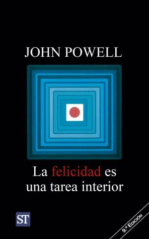 LA FELICIDAD ES UNA TAREA INTERIOR