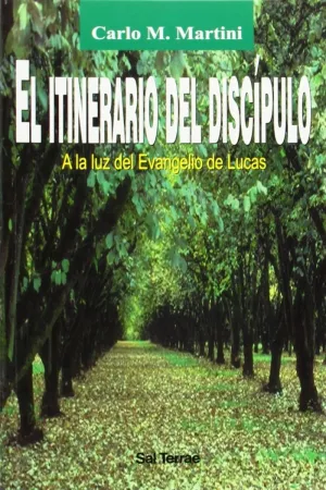 EL ITINERARIO DEL DISCÍPULO A LA LUZ DEL EVANGELIO DE LUCAS