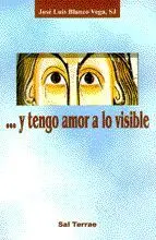 Y TENGO AMOR A LO VISIBLE