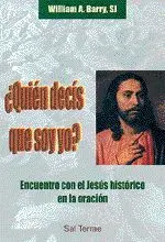 QUIÉN DECÍS QUE SOY YO? ENCUENTRO CON EL JESÚS HISTÓRICO EN LA ORACIÓN