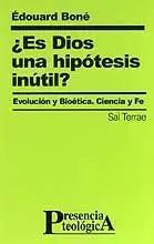 ES DIOS UNA HIPÓTESIS INÚTIL?