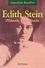 EDITH STEIN, FILÓSOFA CRUCIFICADA