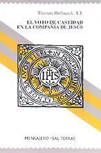 EL VOTO DE CASTIDAD EN LA COMPAÑÍA DE JESÚS EL VOTO DE CASTIDAD EN LA COMPAÑÍA DE JESÚS