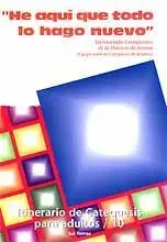 HE AQUÍ QUE TODO LO HAGO NUEVO»