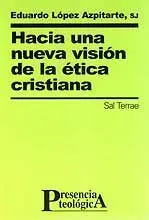 HACIA UNA NUEVA VISIÓN DE LA ÉTICA CRISTIANA