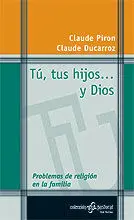TÚ, TUS HIJOS Y DIOS