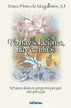 NO HAY SOLUCIONES, HAY CAMINOS