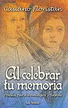 AL CELEBRAR TU MEMORIA