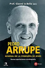 PEDRO ARRUPE, GENERAL DE LA COMPAÑÍA DE JESÚS