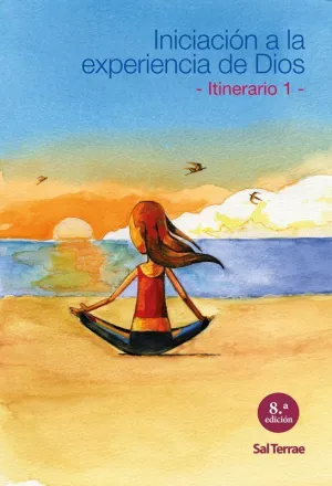 INICIACIÓN A LA EXPERIENCIA DE DIOS - ITINERARIO 1 -