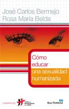 CÓMO EDUCAR UNA SEXUALIDAD HUMANIZADA