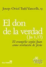EL DON DE LA VERDAD (JN 1,17)