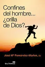 CONFINES DEL HOMBRE... ¿ORILLA DE DIOS?