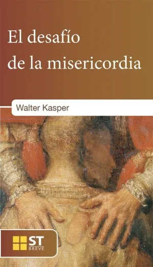 EL DESAFÍO DE LA MISERICORDIA