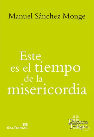 ESTE ES EL TIEMPO DE LA MISERICORDIA