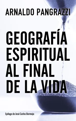 GEOGRAFÍA ESPIRITUAL AL FINAL DE LA VIDA