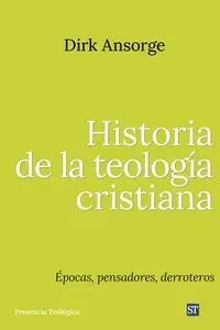 HISTORIA DE LA TEOLOGÍA CRISTIANA
