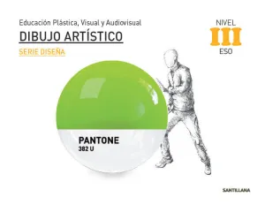 EDUCACIÓN PLÁSTICA, VISUAL Y AUDIOVISUAL DIBUJO ARTÍSTICO SERIE DISEÑA NIVEL III
