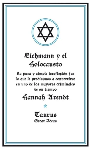 EICHMANN Y EL HOLOCAUSTO (SERIE GREAT IDEAS)