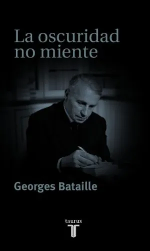 LA OSCURIDAD NO MIENTE