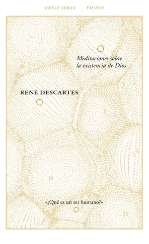 MEDITACIONES SOBRE LA EXISTENCIA DE DIOS (SERIE GREAT IDEAS)
