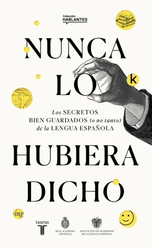 NUNCA LO HUBIERA DICHO