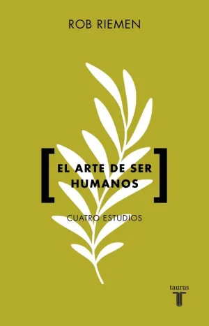 EL ARTE DE SER HUMANOS EL ARTE DE SER HUMANOS