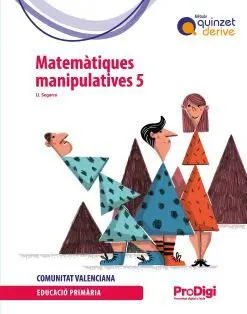 Quadern. Matemàtiques Manipulatives 5 Ep - Quinzet-Derive. Prodigi (Comunitat V