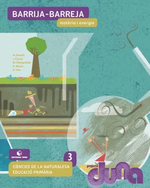 CIÈNCIES NATURALS 3 EPO - BARRIJA-BARREJA. MATÈRIA I ENERGIA (DUNA)