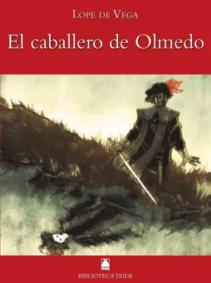 BIBLIOTECA TEIDE 050 - EL CABALLERO DE OLMEDO -LOPE DE VEGA-