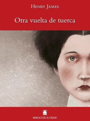 Biblioteca Teide 067 - Otra Vuelta de Tuerca -Henry James-