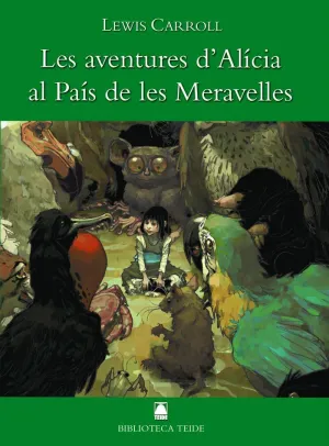 Biblioteca Teide 004 - les Aventures D'alícia Al País de les Meravelles -Lewis C