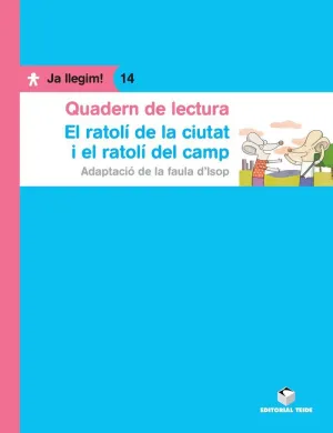 QUADERN DE LECTURA. EL RATOLÍ DE CAMP I EL RATOLÍ DE CIUTAT. JA LLEGIM! 14