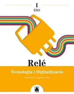 Relé I. Tecnologia I Digitalització I eso