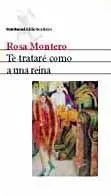 TE TRATARÉ COMO A UNA REINA TE TRATARÉ COMO A UNA REINA