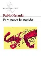 PARA NACER HE NACIDO