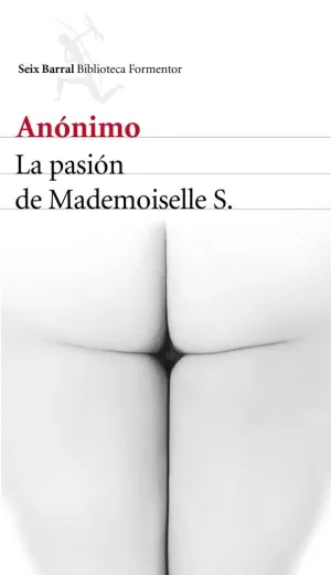 LA PASIÓN DE MADEMOISELLE S. LA PASIÓN DE MADEMOISELLE S.