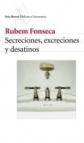 SECRECIONES, EXCRECIONES Y DESATINOS