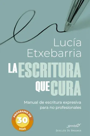 La Escritura que Cura. Manual de Escritura Expresiva para no Profesionales
