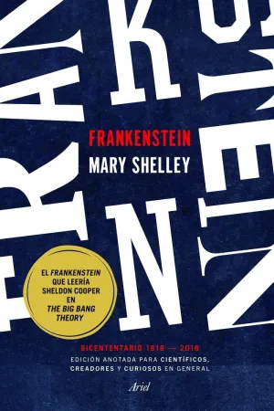 Frankenstein. Edición Anotada para Científicos, Creadores y Curiosos en General