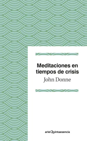 MEDITACIONES EN TIEMPOS DE CRISIS MEDITACIONES EN TIEMPOS DE CRISIS