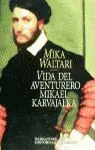 Vida del Aventurero Mikael Karvajalka