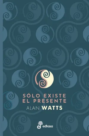 Sólo Existe el Presente