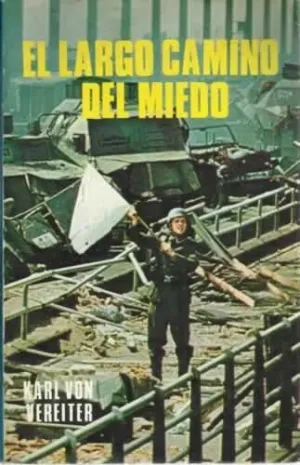 EL LARGO CAMINO DEL MIEDO