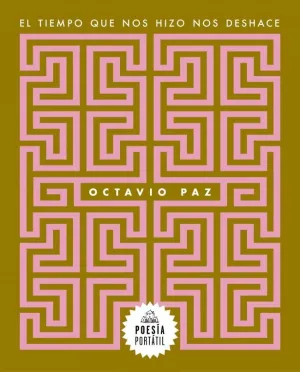 EL TIEMPO QUE NOS HIZO NOS DESHACE