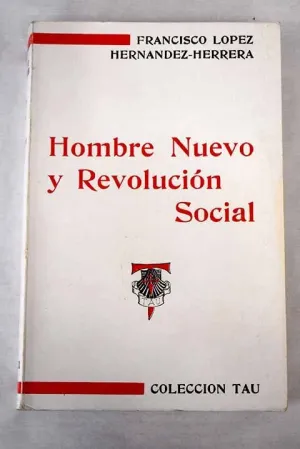 HOMBRE NUEVO Y REVOLUCIÓN SOCIAL