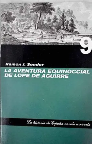 LA AVENTURA EQUINOCCIAL DE LOPE DE AGUIRRE