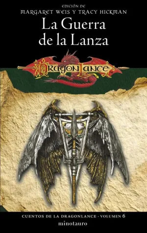 CUENTOS DE LA DRAGONLANCE Nº 06/06 LA GUERRA DE LA LANZA
