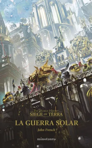 THE HORUS HERESY: SIEGE OF TERRA Nº 01 LA GUERRA SOLAR
