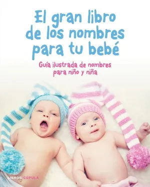 EL GRAN LIBRO DE LOS NOMBRES PARA TU BEBÉ